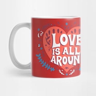 Love Is All Around Mug